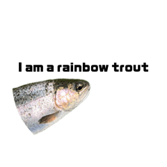 [LINEスタンプ] The annoyingRainbow trout